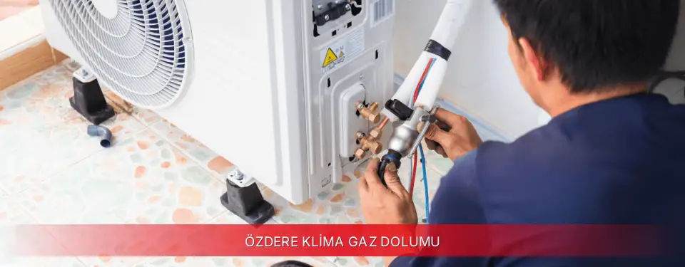 Özdere İlçemi Dijitsu Klima Gaz Dolumu